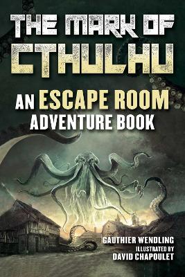 Mark of Cthulhu: An Escape Room Adventure Book