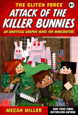 Attack of the Killer Bunnies: An Unofficial Graphic Novel for Minecrafters, Volume 1