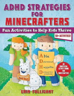 ADHD Strategies for Minecrafters: Fun Activities to Help Kids Thrive - An Unofficial Activity Book for  Minecrafters