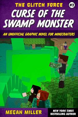 Curse of the Swamp Monster: An Unofficial Graphic Novel for Minecrafters, Volume 2