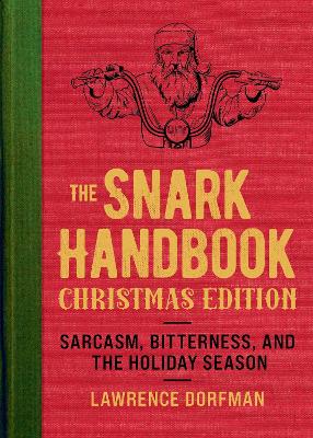 Snark Handbook: Christmas Edition: Sarcasm, Bitterness, and the Holiday Season