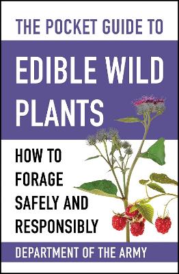 Pocket Guide to Edible Wild Plants: How to Forage Safely and Responsibly