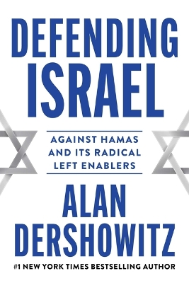Defending Israel: Against Hamas and Its Radical Left Enablers