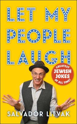 Let My People Laugh: Greatest Jewish Jokes of All Time!