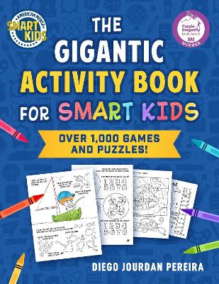Gigantic Activity Book for Smart Kids: Over 1,000 Games and Puzzles! (Smart Kids by American Mensa®)