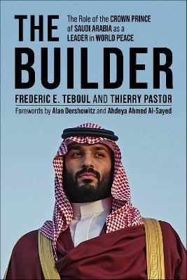 Builder: The Role of the Crown Prince of Saudi Arabia as a Leader in World Peace