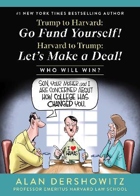 Trump to Harvard: Go Fund Yourself!: Who Will Win?