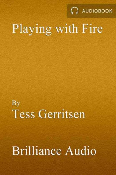 Playing with Fire: A Novel