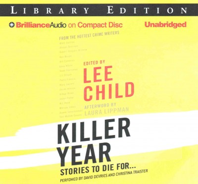 Killer Year: Stories to Die for: Library Edition Unabridged