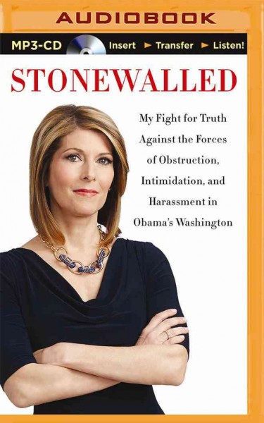 Stonewalled: My Fight for Truth Against the Forces of Obstruction, Intimidation, and   Harassment in Obama's Washington Unabridged