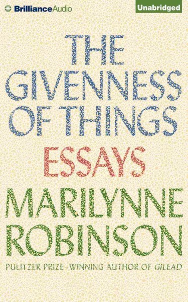 Givenness of Things: Essays Unabridged