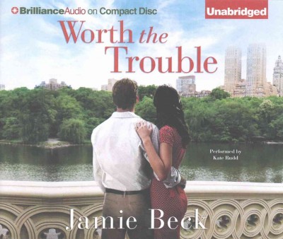 Worth the Trouble Unabridged