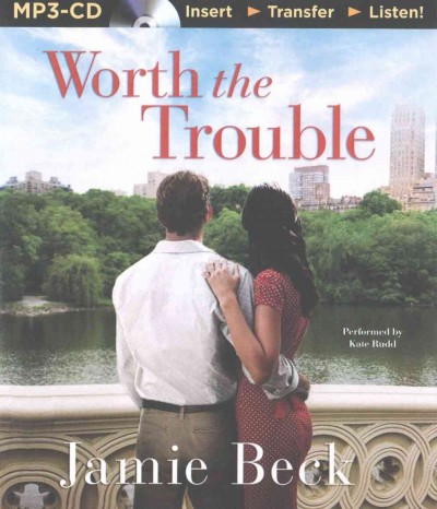 Worth the Trouble Unabridged