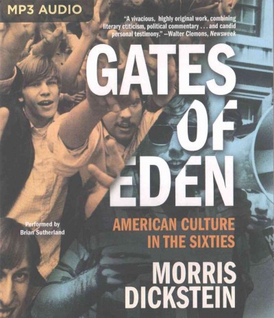Gates of Eden: American Culture in the Sixties Unabridged