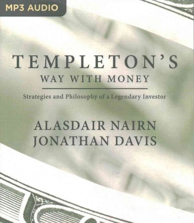 Templeton's Way with Money: Strategies and Philosophy of a Legendary Investor Unabridged