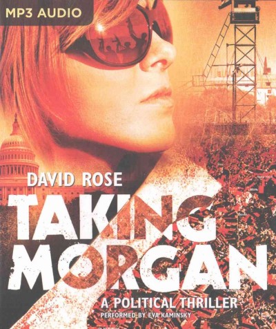 Taking Morgan: A Political Thriller