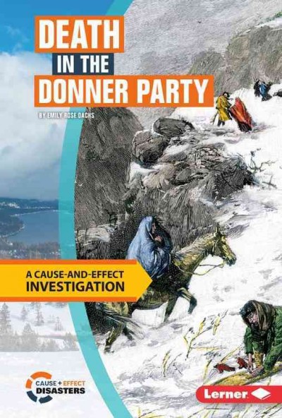 Death in the Donner Party: A Cause-and-Effect Investigation