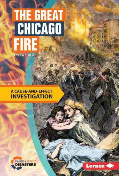 Great Chicago Fire: A Cause-and-Effect Investigation
