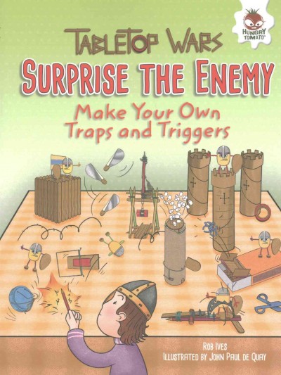 Surprise the Enemy: Make Your Own Traps and Triggers