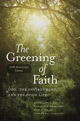 Greening of Faith: God, the Environment, and the Good Life