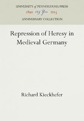 Repression of Heresy in Medieval Germany