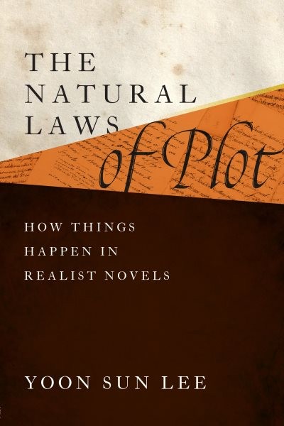 Natural Laws of Plot: How Things Happen in Realist Novels