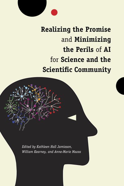 Realizing the Promise and Minimizing the Perils of AI for Science and the  Scientific Community