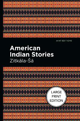 American Indian Stories Large type / large print edition