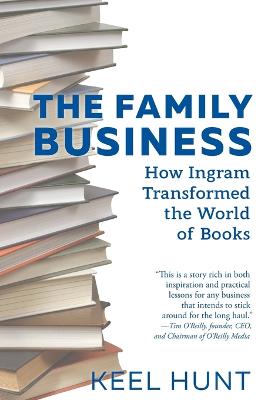 Family Business: How Ingram Transformed the World of Books