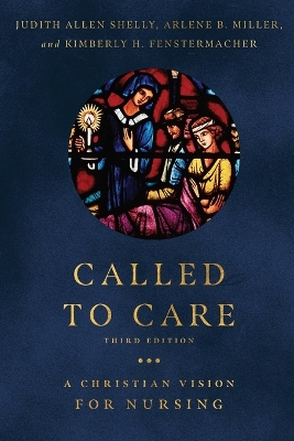 Called to Care  A Christian Vision for Nursing
