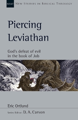 Piercing Leviathan: God's Defeat of Evil in the Book of Job, Volume 56
