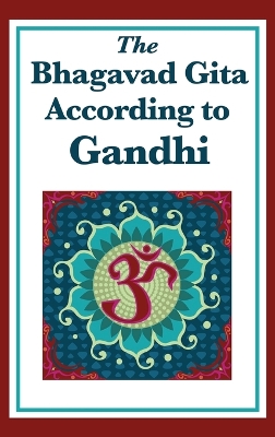 Bhagavad Gita According to Gandhi