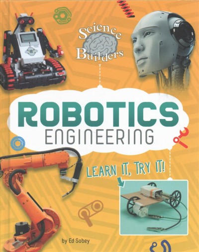 Robotics Engineering: Learn It, Try It!