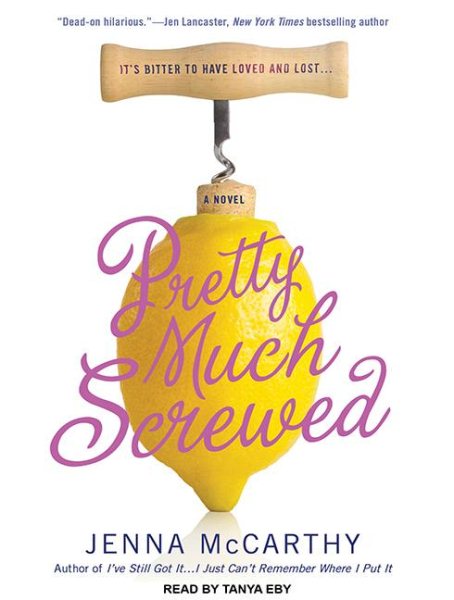 Pretty Much Screwed Unabridged edition