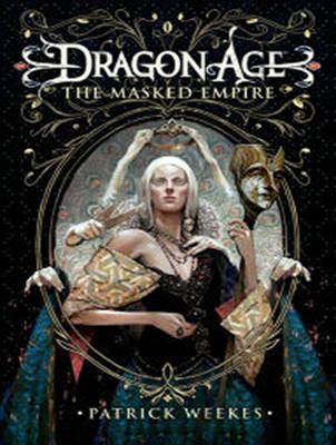 Dragon Age: The Masked Empire Unabridged edition