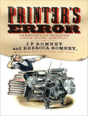 Printer's Error: Irreverent Stories from Book History Unabridged edition