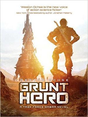 Grunt Hero: A Task Force Ombra Novel Unabridged edition