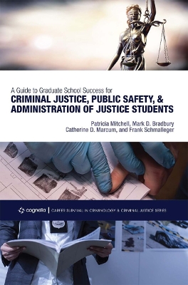Guide to Graduate School Success for Criminal Justice, Public Safety, and  Administration of Justice Students