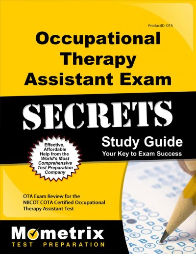 Occupational Therapy Assistant Exam Secrets Study Guide: Ota Exam Review for the Nbcot Cota Certified Occupational Therapy Assistant  Test