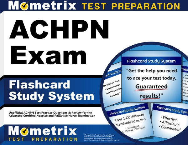 Achpn Exam Flashcard Study System: Unofficial Achpn Test Practice Questions & Review for the Advanced Certified  Hospice and Palliative Nurse Examination