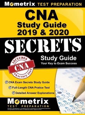 CNA Study Guide 2019 & 2020 - CNA Exam Secrets Study Guide, Full-Length CNA  Pratice Test, Detailed Answer Explanations: (updated for Current Standards