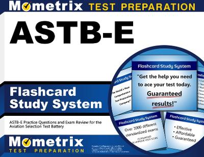 Astb-E Flashcard Study System: Astb-E Practice Questions and Exam Review for the Aviation Selection Test  Battery