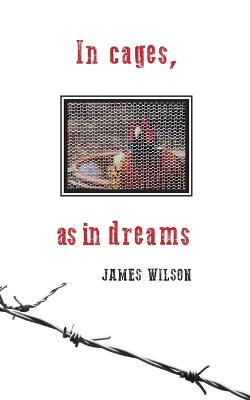 In cages, as in dreams