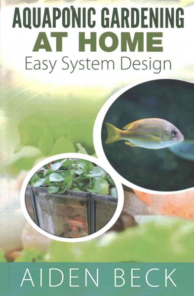 Aquaponic Gardening at Home: Easy System Design Kindle