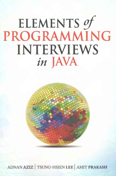 Elements of Programming Interviews in Java: The Insiders' Guide