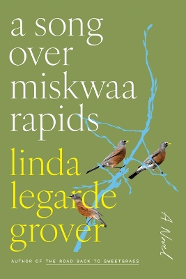 Song Over Miskwaa Rapids: A Novel