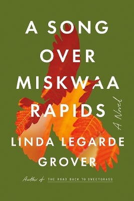 Song Over Miskwaa Rapids: A Novel