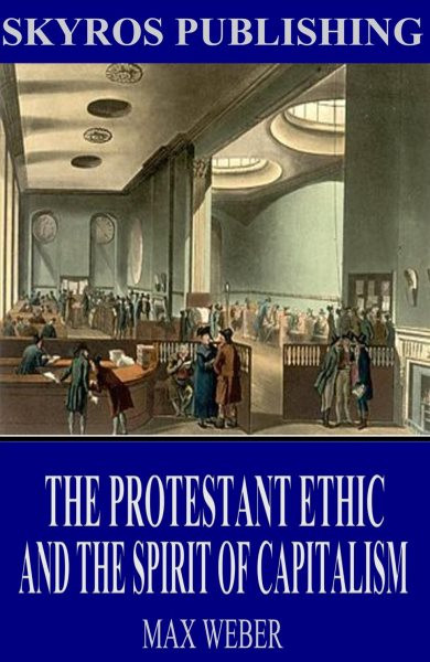 Protestant Ethic and the Spirit of Capitalism