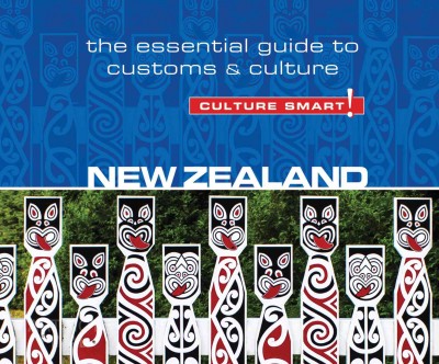 New Zealand - Culture Smart!: The Essential Guide to Customs & Culture Unabridged edition