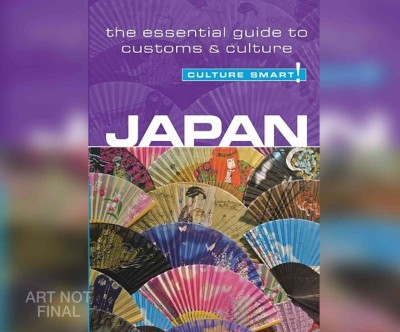 Japan - Culture Smart!: The Essential Guide to Customs & Culture